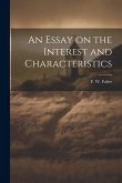 An Essay on the Interest and Characteristics