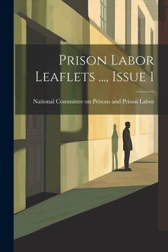 Prison Labor Leaflets ..., Issue 1