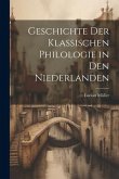 Geschichte der Klassischen Philologie in den Niederlanden