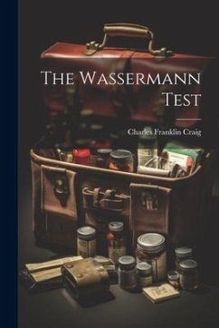 The Wassermann Test - Craig, Charles Franklin