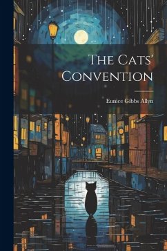 The Cats' Convention - Allyn, Eunice Gibbs