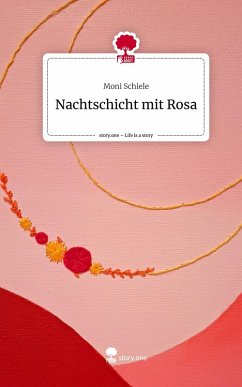 Cover Nachtschicht mit Rosa. Life is a Story - story.one