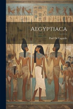 Aegyptiaca - De Lagarde, Paul