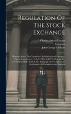 Regulation Of The Stock Exchange: Hearings Before The Committee On Banking And Currency, United States Senate ... On S. 3895, A Bill To Prevent The Us