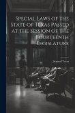 Special Laws of the State of Texas Passed at the Session of the Fourteenth Legislature