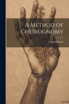 A Method of Cheirognomy - R. Bacon, Irving