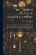 The Church Plate of Gloucestershire - Bild 1