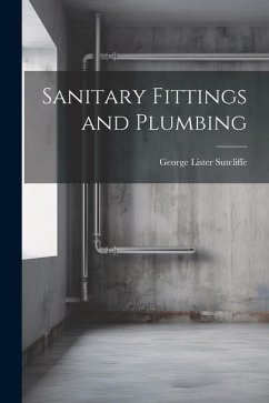 Sanitary Fittings and Plumbing - Sutcliffe, George Lister
