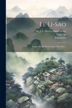 Le Li-sao: Poème Du Iiie Siècle Avant Notre Ère... - Qu, Yuan; Ch'ü, Yüna