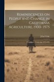 Reminiscences on People and Change in California Agriculture, 1900- 1975: Oral History Transcript, 1975-1976