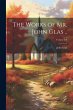 The Works of Mr. John Glas ..; Volume... - Bild 1