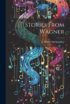 Stories From Wagner - Mcspadden, J. Walker