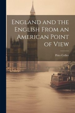 England and the English From an American Point of View - Collier, Price