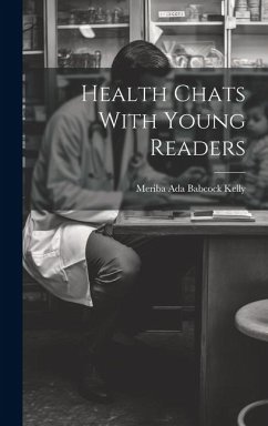 Health Chats With Young Readers - Kelly, Meriba Ada Babcock