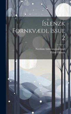 Íslenzk Fornkvæði, Issue 2 - Litteratursamfund, Nordiske; Pálsson, Pálmi