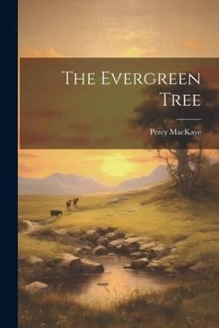 The Evergreen Tree - Mackaye, Percy