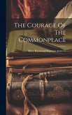 The Courage Of The Commonplace