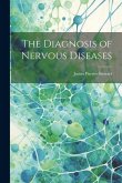 The Diagnosis of Nervous Diseases