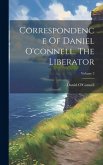 Correspondence Of Daniel O'connell, The Liberator; Volume 2