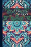 A Tract on Sacrifice