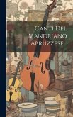 Canti Del Mandriano Abruzzese...