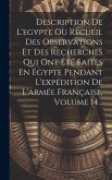 Description De L'egypte Ou Recueil Des Observations Et Des Recherches Qui Ont Été Faites En Egypte Pendant L'expédition De L'armée Française, Volume 1