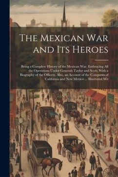 Cover The Mexican War and Its Heroes