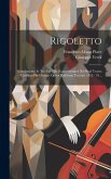 Rigoletto: Melodramma In Tre Atti: Da Rappresentarsi Nel Real Teatro Carolino Per Decima Opera Dell'anno Teatrale 1852 - 53...