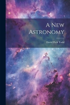 A New Astronomy - Todd, David Peck