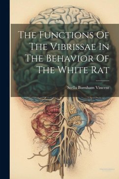 Cover The Functions Of The Vibrissae In The Behavior Of The White Rat