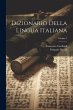 Dizionario Della Lingua Italiana;... - Bild 1