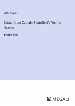 Extract from Captain Stormfield's Visit to Heaven - Twain, Mark