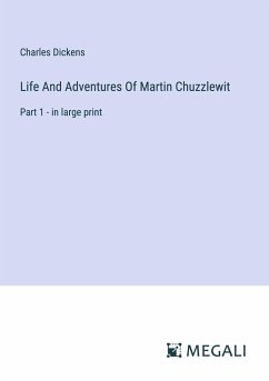 Life And Adventures Of Martin Chuzzlewit - Dickens, Charles