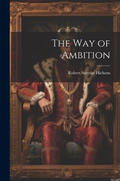 The Way of Ambition - Hichens, Robert Smythe