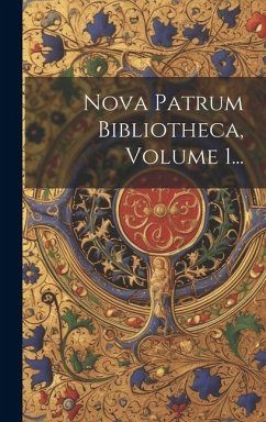 Nova Patrum Bibliotheca, Volume 1... - Anonymous