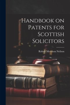 Handbook on Patents for Scottish Solicitors - Neilson, Robert Morrison