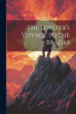 The Lobster's Voyage to the Brazils - Anonymous
