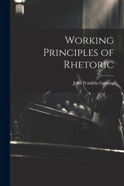 Working Principles of Rhetoric - Genung, John Franklin