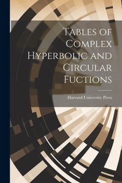 Tables of Complex Hyperbolic and Circular Fuctions