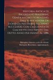 Historia antica di Ricordano Malespini, gentil'huomo fiorentino, dall'edificazione de Fiorenza per insino all'anno M.CCLXXXI. Con l'aggiunta di Giache