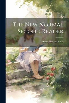 The New Normal Second Reader - Raub, Albert Newton