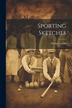 Sporting Sketches - Creyke, Walter