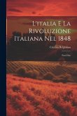 L'italia E La Rivoluzione Italiana Nel 1848: Parti Due