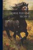 Horse Feeding Secrets