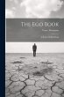 The Ego Book: A Book of Selfish Ideals - Bild 1