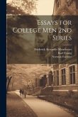 Essays for College Men 2nd Series