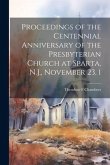 Proceedings of the Centennial Anniversary of the Presbyterian Church at Sparta, N.J., November 23, 1