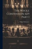 The Whole Contention 1619 Part 1