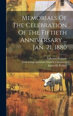 Memorials Of The Celebration Of The Fiftieth Anniversary ... Jan. 21, 1880 - Peabody, Ephraim