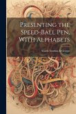 Presenting the Speed-ball Pen, With Alphabets